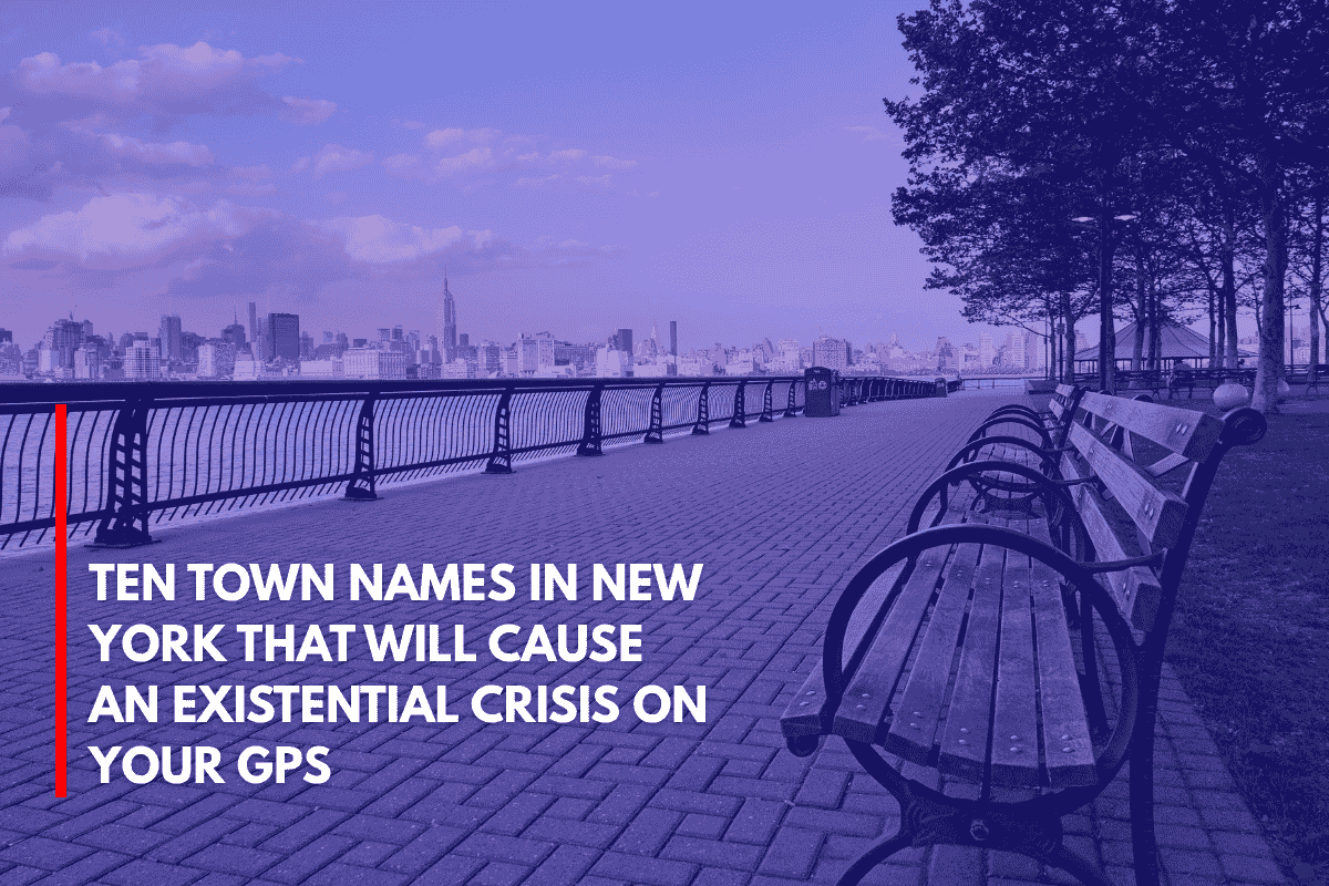 Ten Town Names in New York That Will Cause an Existential Crisis on Your GPS
