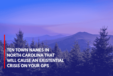 Ten Town Names in North Carolina That Will Cause an Existential Crisis on Your GPS