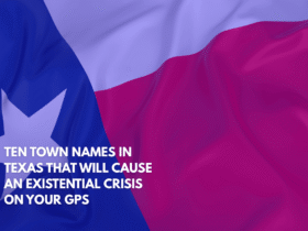 Ten Town Names in Texas That Will Cause an Existential Crisis on Your GPS