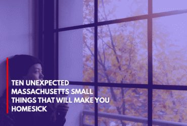 Ten Unexpected Massachusetts Small Things That Will Make You Homesick