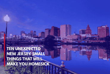 Ten Unexpected New Jersey Small Things That Will Make You Homesick