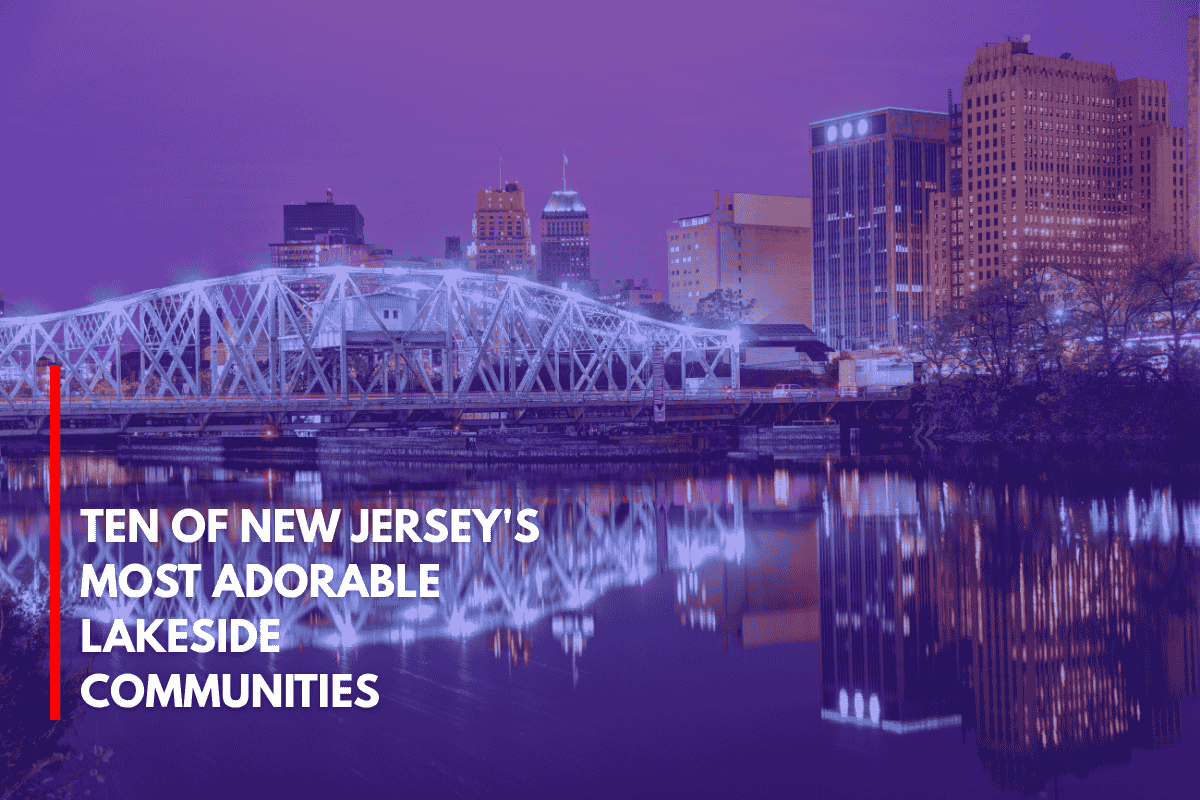 Ten of New Jersey's Most Adorable Lakeside Communities