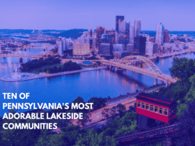 Ten of Pennsylvania's Most Adorable Lakeside Communities