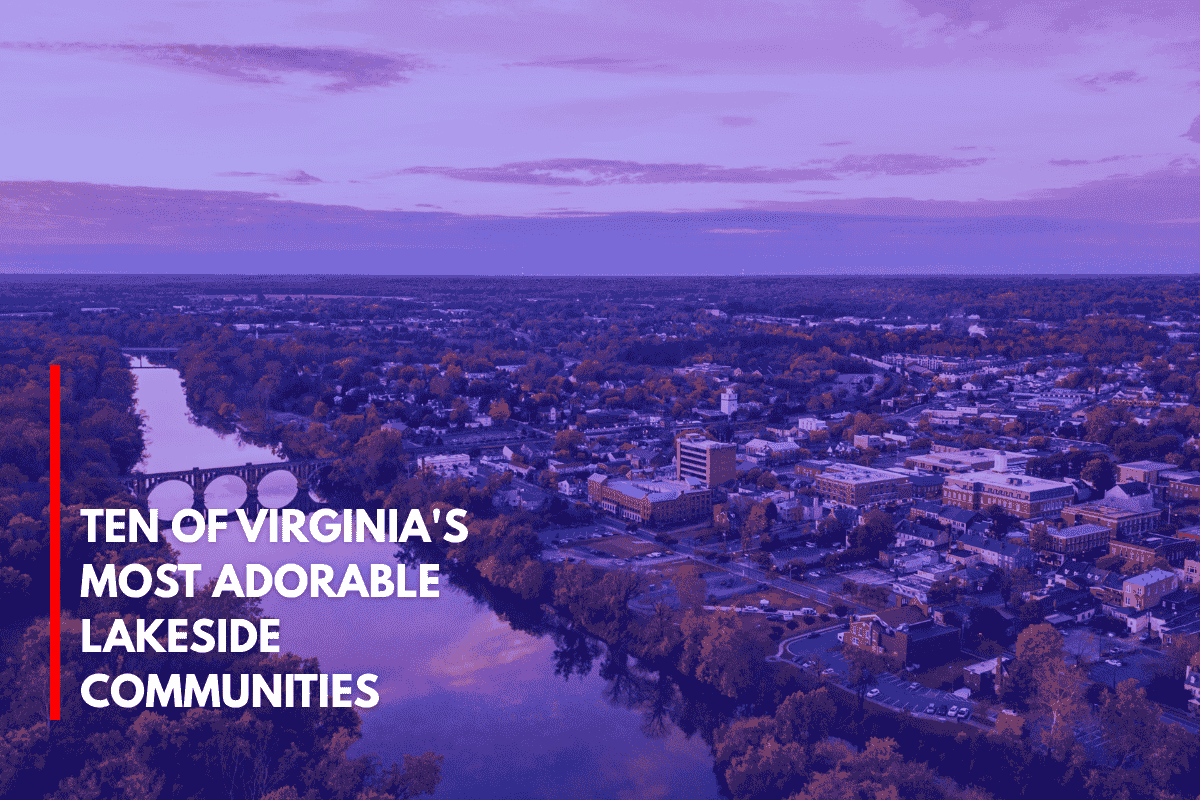 Ten of Virginia's Most Adorable Lakeside Communities