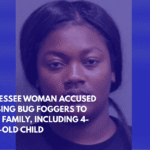 Tennessee Woman Accused of Using Bug Foggers to Evict Family, Including 4-Year-Old Child
