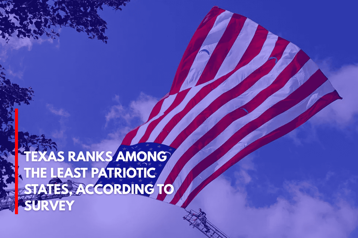 Texas Ranks Among the Least Patriotic States, According to Survey