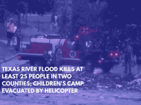 Texas River Flood Kills at Least 25 People in Two Counties; Children's Camp Evacuated by Helicopter