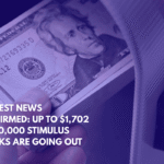 The Best News Confirmed Up to $1,702 in 500,000 Stimulus Checks Are Going Out