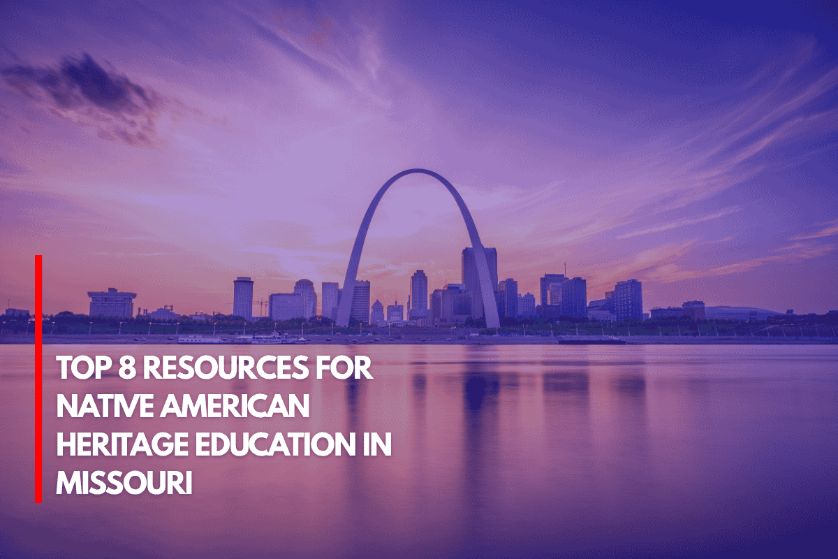 Top 8 Resources for Native American Heritage Education in Missouri