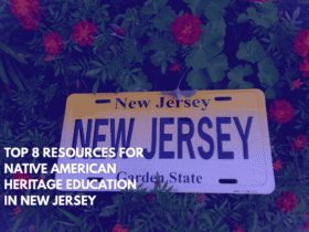 Top 8 Resources for Native American Heritage Education in New Jersey