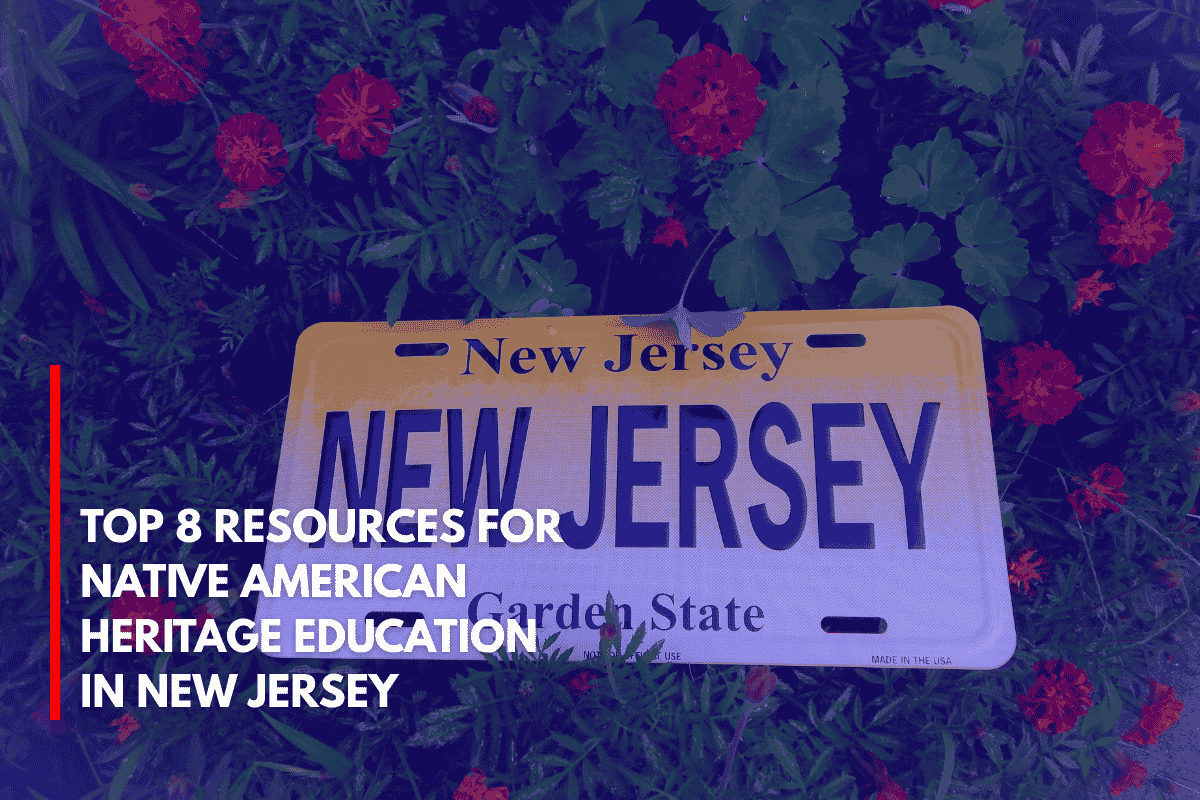Top 8 Resources for Native American Heritage Education in New Jersey