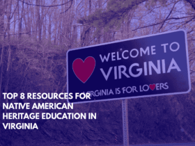 Top 8 Resources for Native American Heritage Education in Virginia