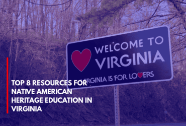 Top 8 Resources for Native American Heritage Education in Virginia