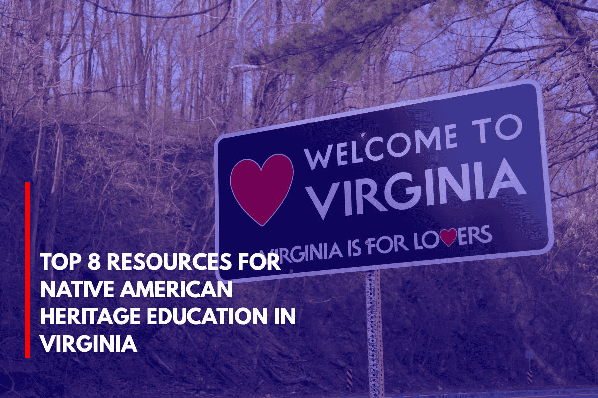 Top 8 Resources for Native American Heritage Education in Virginia