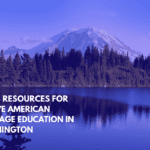 Top 8 Resources for Native American Heritage Education in Washington