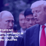 Trump Says No Progress Was Made in Call with Putin on Ukraine Ceasefire