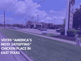 Voted America's Most Satisfying Chicken Place in East Texas
