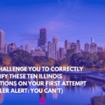 We Challenge You to Correctly Identify These Ten Illinois Locations on Your First Attempt (Spoiler Alert You Can't)