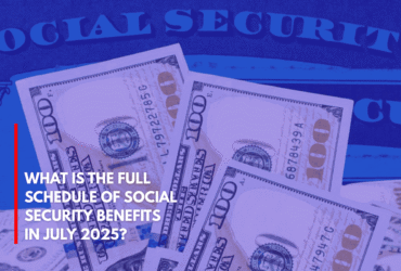 What is the Full Schedule of Social Security Benefits in July 2025